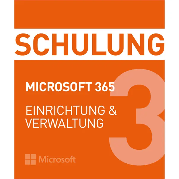 Schulung Microsoft 365 - Einrichtung & Verwaltung Termin:  14.09.26 - 16.09.26